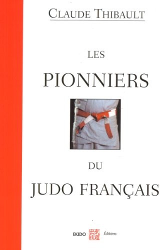 Cover for Les pionniers du judo français