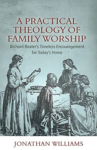 Cover for Practical Theology of Family Worship