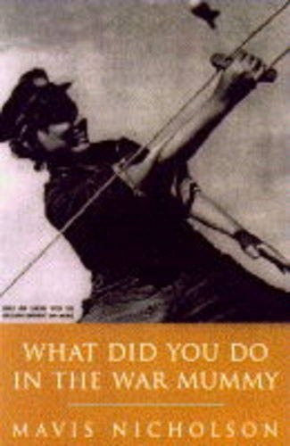 Cover for What did you do in the war, Mummy?