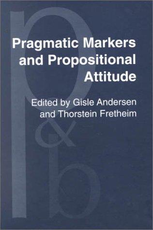 Cover for Pragmatic markers and propositional attitude