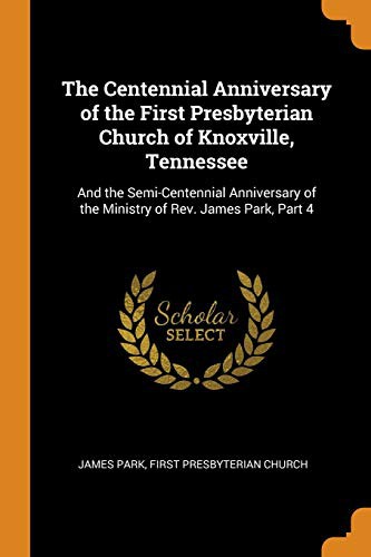 Cover for The Centennial Anniversary of the First Presbyterian Church of Knoxville, Tennessee