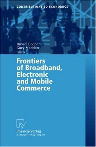 Cover for Frontiers of Broadband, Electronic and Mobile Commerce (Contributions to Economics)