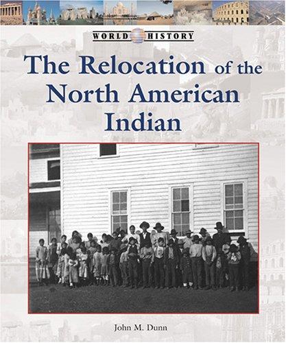 Cover for World History Series - The Relocation of the North American Indian (World History Series)