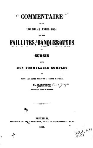 Cover for Commentaire de la Loi du 18 avril 1851 sur les faillites: banqueroutes et ...