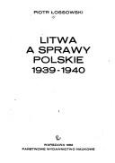 Cover for Litwa a sprawy polskie, 1939-1940