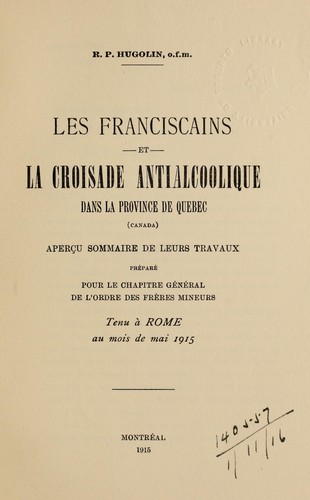 Cover for Les Franciscains et la croisade antialcoolique dans la Province de Quebec (Canada)