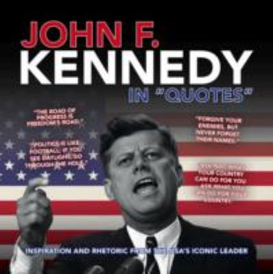 Cover for John F Kennedy in Quotes
            
                In Quotes