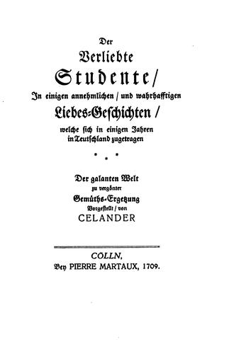 Cover for Der verliebte Studente: In einigen annehmlichen und wahrhafftigen Liebes-geschichten welche sich ...