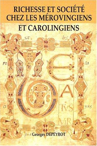 Cover for Richesse et société chez les Mérovingiens et Carolingiens