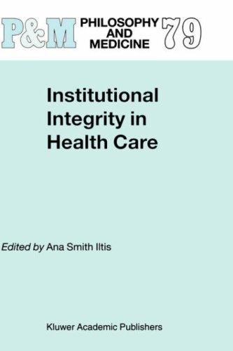 Cover for Institutional Integrity in Health Care (Philosophy and Medicine)