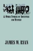 Cover for Last Jump & Other Stories Of Adventure