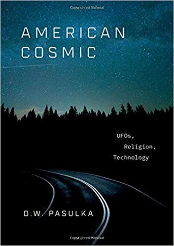 Cover for American Cosmic: UFOs, Religion, Technology