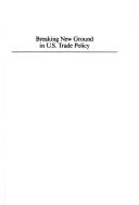 Cover for Breaking new ground in U.S. trade policy