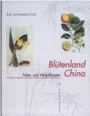 Cover for Blütenland China - Botanische Berichte und Bilder: II. Nutz- und Heilpflanzen