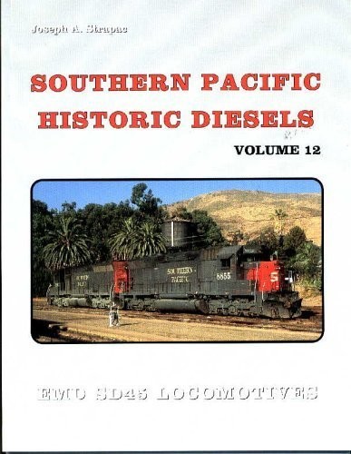 Cover for Southern Pacific Historic Diesels Volume 12, EMD SD45 Locomotives