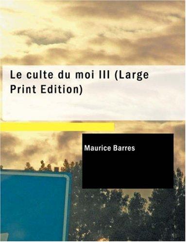 Cover for Le culte du moi III (Large Print Edition)