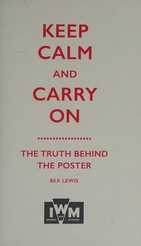 Cover for Keep Calm and Carry on Truth Behind Poster
