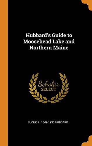 Cover for Hubbard's Guide to Moosehead Lake and Northern Maine