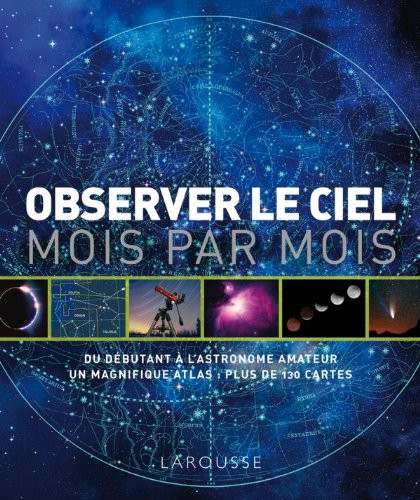 Cover for Observer le ciel mois par mois
