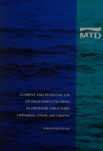 Cover for Current and potential use of high strength steels in offshore structures