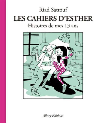 Cover for Les Cahiers d'Esther - tome 4 Histoires de mes 13 ans