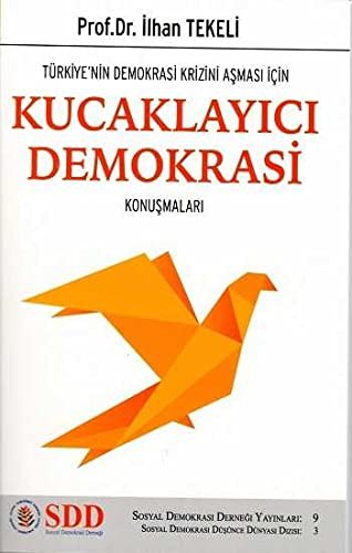 Cover for Türkiye’nin Demokrasi Krizini Aşması İçin Kucaklayıcı Demokrasi Konuşmaları