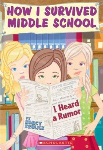 Cover for I Heard A Rumor (How I Survived Middle School)