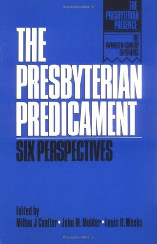 Cover for The Presbyterian Predicament: Six Perspectives (Presbyterian Presence: the Twentieth-Century Experience)