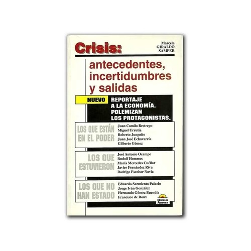 Cover for Crisis, antecedentes, incertidumbres y salidas