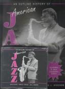 Cover for An Outline History of American Jazz