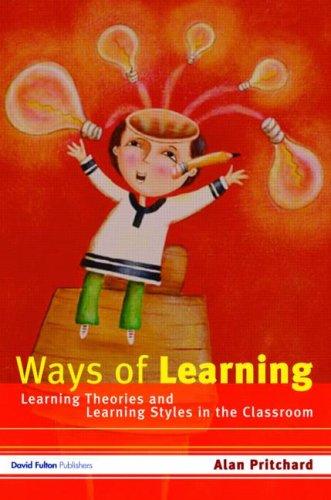 Cover for Ways of Learning  Learning Theories and Learning Styles in the Classroom