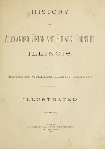 Cover for History of Alexander, Union and Pulaski Counties, Illinois