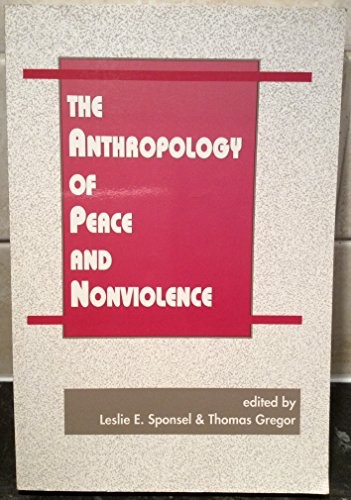 Cover for The Anthropology of peace and nonviolence