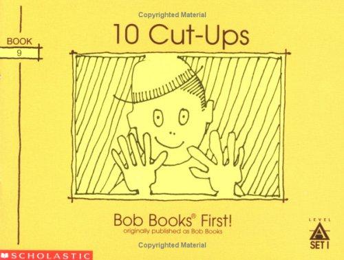 Cover for 10 Cut-Ups (Bob Books First!, Level A, Set 1, Book 9))