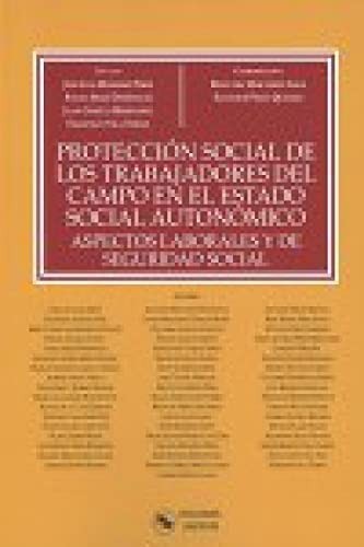 Cover for Protección social de los trabajadores del campo en el estado social autonómico