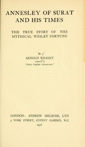 Cover for Annesley of Surat and his times, the true story of the mythical Wesley fortune.