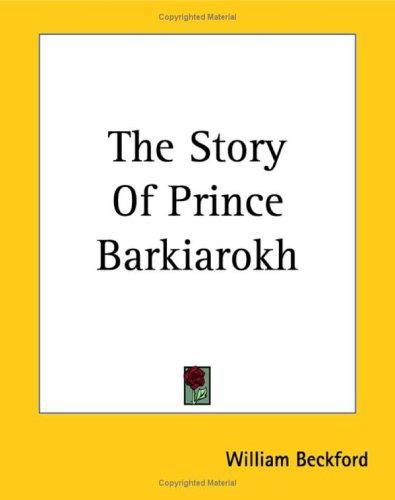 Cover for The Story Of Prince Barkiarokh