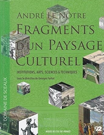 Cover for André Le Nôtre, fragments d'un paysage culturel