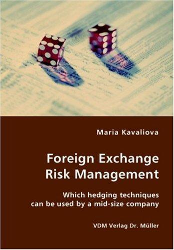 Cover for Foreign Exchange Risk Management- Which hedging techniques can be used by a mid-size company