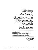 Cover for Missing, Abducted, Runaway, & Thrown Away Children in America: First Report