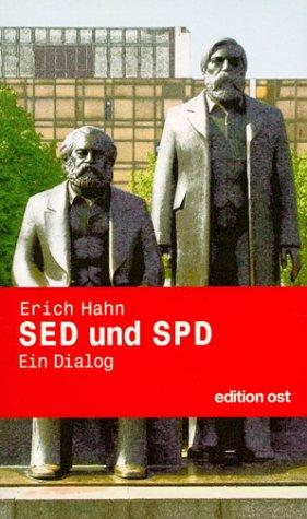 Cover for SED und SPD. Ein Dialog. Die Gespräche zwischen 1984 und 1989.
