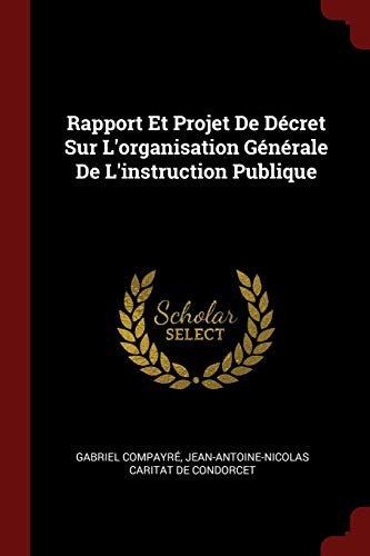 Cover for Rapport Et Projet De Décret Sur L'organisation Générale De L'instruction Publique