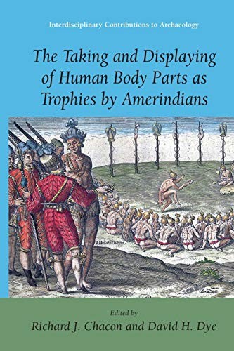 Cover for The Taking and Displaying of Human Body Parts as Trophies by Amerindians