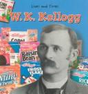 Cover for W. K. Kellogg (Lives and Times (Des Plaines, Ill.).)