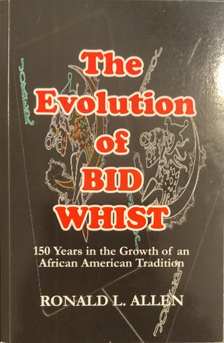 Cover for The Evolution of Bid Whist: 150 Years in the Growth of an African American Tradition