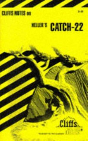 Cover for Catch-22 notes, including life and backgrounds, list of characters, style and structure in Catch-22, critical commentaries, the novel and its tradition, review questions, selected bibliography