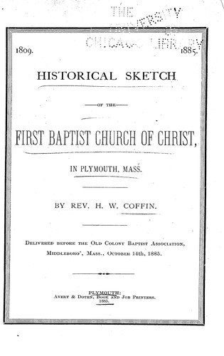 Cover for Historical sketch of the First Baptist Church of Christ in Plymouth, Mass.