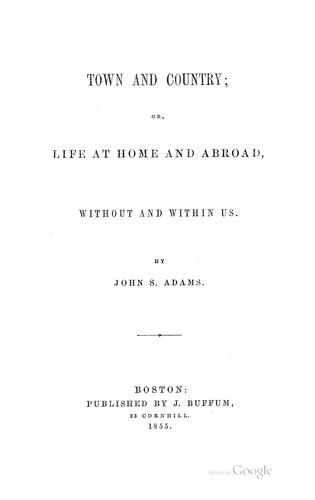 Cover for Town and country, or, Life at home and abroad, without and within us
