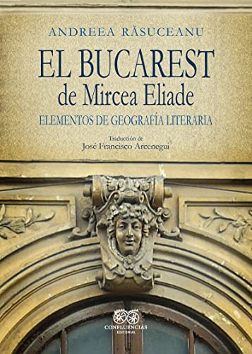 Cover for El Bucarest de Mircea Eliade