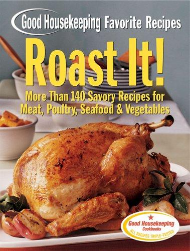 Cover for Roast It! Good Housekeeping Favorite Recipes
